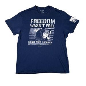 Freedom Wasn't Free Honor Their Sacrifice T-Shirt Size XL Hold Fast